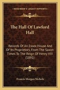 Cover: The Hall Of Lawford Hall - Kessinger Publishing