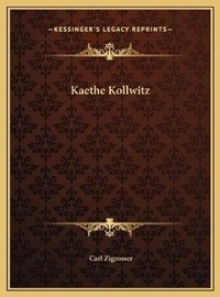 Enlarge image Cover: Kaethe Kollwitz - Kessinger Publishing
