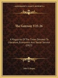 Enlarge image Cover: The Gateway V25-26 - Kessinger Publishing