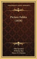 Cover: Picture Fables (1858) - Kessinger Publishing