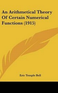 Enlarge image Cover: An Arithmetical Theory Of Certain Numerical Functions (1915) - Kessinger Publishing