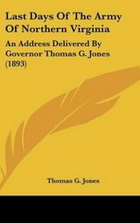 Abbildung von: Last Days of the Army of Northern Virginia - Kessinger Publishing