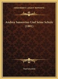 Cover: Andrea Sansovino Und Seine Schule (1881) - Kessinger Publishing