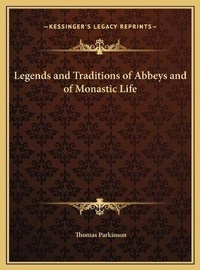 Abbildung von: Legends and Traditions of Abbeys and of Monastic Life - Kessinger Publishing
