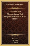Cover: Zeitschrift Fur Missionskunde Und Religionswissenschaft V1-2 (1887) - Kessinger Publishing