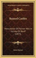 Cover: Ruined Castles - Kessinger Publishing
