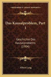 Enlarge image Cover: Das Kausalproblem, Part 1 - Kessinger Publishing