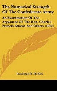 Abbildung von: The Numerical Strength of the Confederate Army - Kessinger Publishing