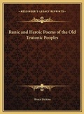 Cover: Runic and Heroic Poems of the Old Teutonic Peoples - Kessinger Publishing