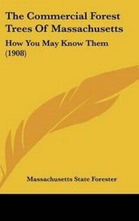 Abbildung von: The Commercial Forest Trees of Massachusetts - Kessinger Publishing