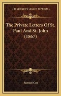 Bild: The Private Letters Of St. Paul And St. John (1867) - Kessinger Publishing