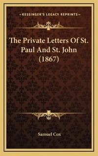 Bild: The Private Letters Of St. Paul And St. John (1867) - Kessinger Publishing