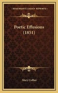 Cover: Poetic Effusions (1851) - Kessinger Publishing