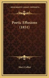 Enlarge image Cover: Poetic Effusions (1851) - Kessinger Publishing