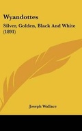 Cover: Wyandottes - Kessinger Publishing