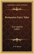 Cover: Romanian Fairy Tales - Kessinger Publishing