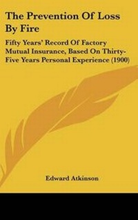Abbildung von: The Prevention of Loss by Fire - Kessinger Publishing