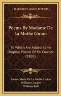 Cover: Poems By Madame De La Mothe Guion - Kessinger Publishing