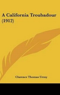 Abbildung von: A California Troubadour (1912) - Kessinger Publishing