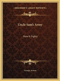 Abbildung von: Uncle Sam's Army - Kessinger Publishing