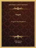 Cover: Wapiti - Kessinger Publishing