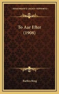 Abbildung von: To Aar Efter (1908) - Kessinger Publishing
