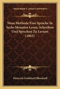 Cover: Neue Methode Eine Sprache In Sechs Monaten Lesen, Schreiben Und Sprechen Zu Lernen (1863) - Kessinger Publishing