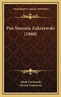 Cover: Pan Starosta Zakrzewski (1860) - Kessinger Publishing