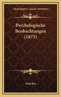 Cover: Psychologische Beobachtungen (1875) - Kessinger Publishing