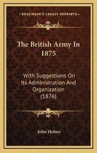 Enlarge image Cover: The British Army In 1875 - Kessinger Publishing