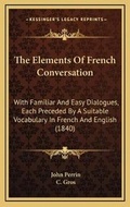 Cover: The Elements Of French Conversation - Kessinger Publishing