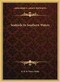Cover: Seabirds In Southern Waters - Kessinger Publishing