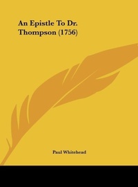 Bild: An Epistle to Dr. Thompson (1756) - Kessinger Publishing