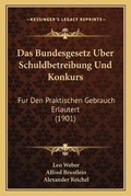 Cover: Das Bundesgesetz Uber Schuldbetreibung Und Konkurs - Kessinger Publishing