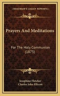 Enlarge image Cover: Prayers And Meditations - Kessinger Publishing