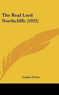Bild: The Real Lord Northcliffe (1922) - Kessinger Publishing