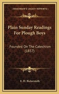 Bild: Plain Sunday Readings For Plough Boys - Kessinger Publishing