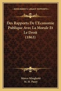 Cover: Des Rapports De L'Economie Publique Avec La Morale Et Le Droit (1863) - Kessinger Publishing