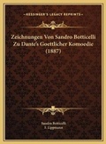 Cover: Zeichnungen Von Sandro Botticelli Zu Dante's Goettlicher Komoedie (1887) - Kessinger Publishing