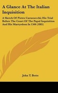 Cover: A Glance at the Italian Inquisition - Kessinger Publishing