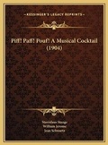 Cover: Piff! Paff! Pouf! A Musical Cocktail (1904) - Kessinger Publishing