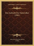 Cover: Das Asylrecht Der Naturvolker (1903) - Kessinger Publishing