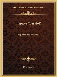 Abbildung von: Improve Your Golf - Kessinger Publishing