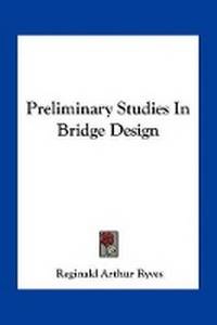 Abbildung von: Preliminary Studies In Bridge Design - Kessinger Publishing