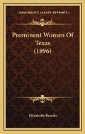 Cover: Prominent Women Of Texas (1896) - Kessinger Publishing
