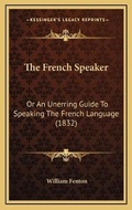 Cover: The French Speaker - Kessinger Publishing