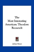 Cover: The Most Interesting American - Kessinger Publishing