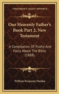 Bild: Our Heavenly Father's Book Part 2, New Testament - Kessinger Publishing