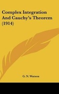 Cover: Complex Integration And Cauchy's Theorem (1914) - Kessinger Publishing