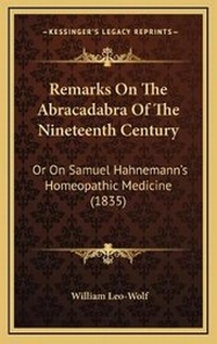 Abbildung von: Remarks On The Abracadabra Of The Nineteenth Century - Kessinger Publishing